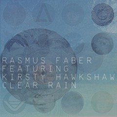 Rasmus Faber Ft. Kirsty Hawkshaw - Clear Rain (extended Mix) on Revolution Radio