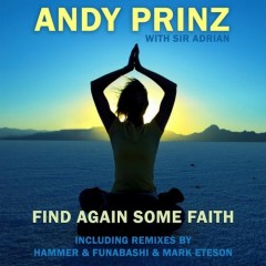Andy Prinz Ft. Sir Adrian - Find Again Some Faith (album Mix) on Revolution Radio