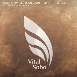 Another World Ft. Stephanie Kay - The Last Call (ahmed Romel Remix) on Revolution Radio