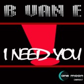 B Van E  -  I Need You (cut N Glue Chillout Lounge Mix) on Revolution Radio