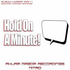 Burak Harsitlioglu - Hold On A Minute Original Mix-idc on Revolution Radio