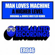 Man Loves Machine - A Higher Level (house Hustler Remix) on Revolution Radio