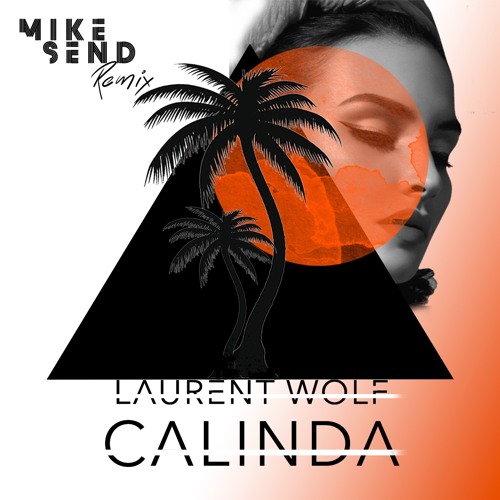 Laurent Wolf - Calinda (mike Send Remix) on Revolution Radio