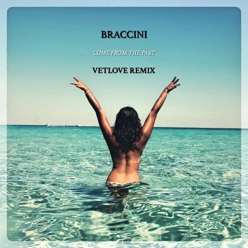 Braccini - Come From The Past (vetlove Remix) on Revolution Radio