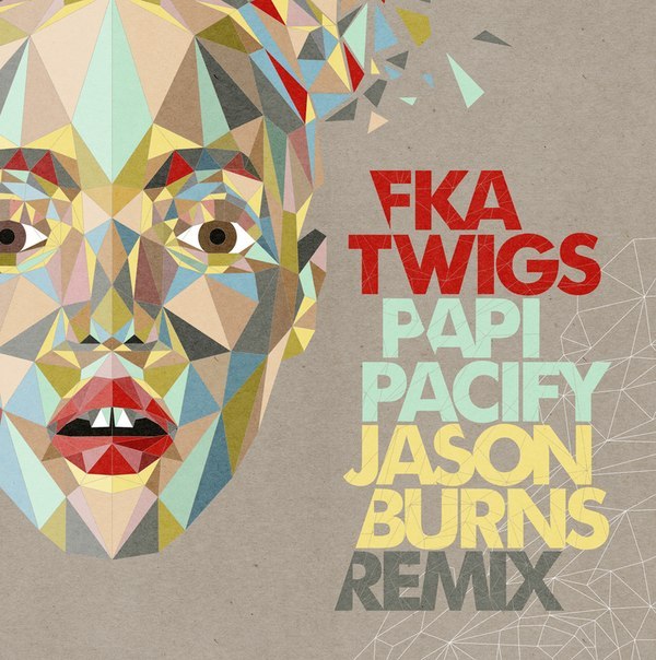Fka Twigs – Papi Pacify (jason Burns Remix) on Revolution Radio