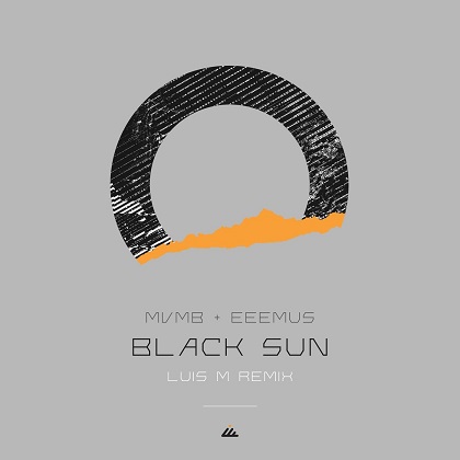 Mvmb, Eeemus - Black Sun (luis M Remix) on Revolution Radio