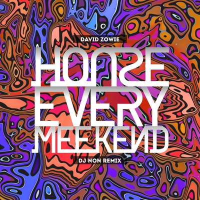 David Zowie - House Every Weekend (non Remix) on Revolution Radio