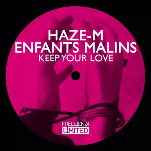 Haze - M And Enfants Malins - Keep Your Love (haze-m Rework) on Revolution Radio