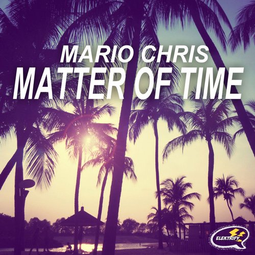 Mario Chris - Matter Of Time (original Mix) on Revolution Radio