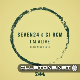 Seven24 And Cj Rcm - I'm Alive (denis Neve Remix) on Revolution Radio