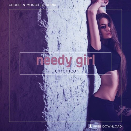 Chromeo - Needy Girl (geonis And Monoteq Remix) on Revolution Radio