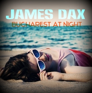 James Dax - Bucharest At Night (original Mix) on Revolution Radio