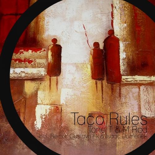 Tone T, M Rod - Taco Rules (gustavo Fk Remix) on Revolution Radio
