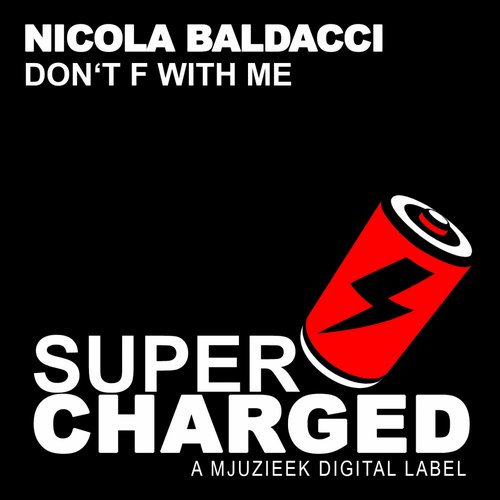Nicola Baldacci - Don't F With Me (original Mix) on Revolution Radio