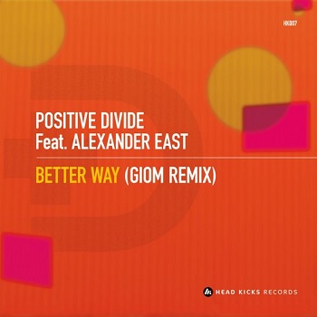 Positive Divide Feat. Alexander East - Better Way (giom Remix) on Revolution Radio
