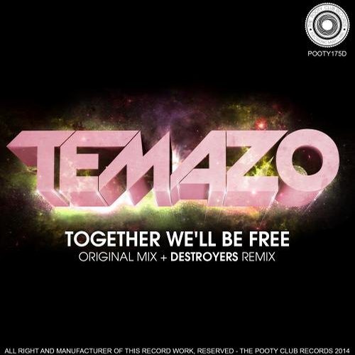 Temazo - Together We'll Be Free (original Mix) on Revolution Radio