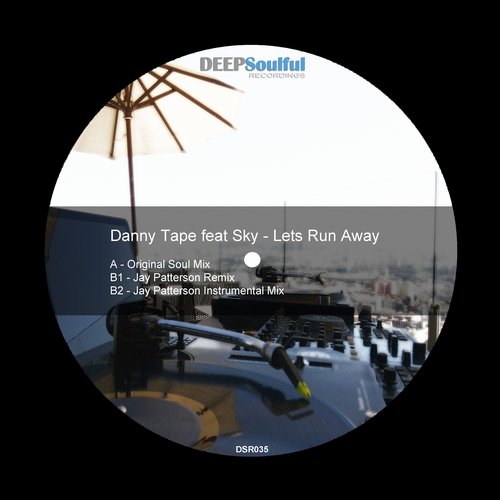 Danny Tape - Lets Run Away (feat. Sky) (jay Patterson Remix) on Revolution Radio