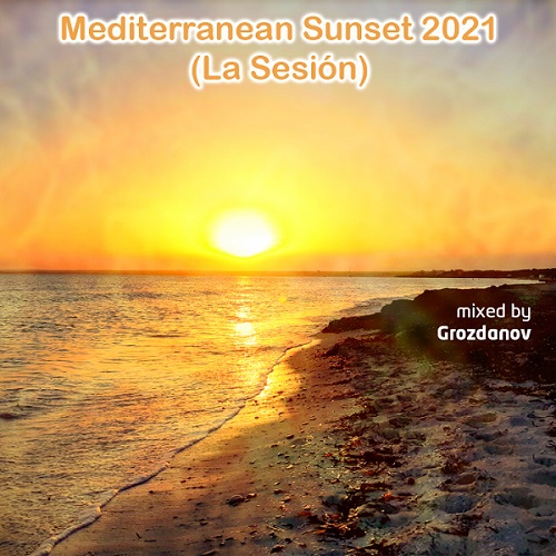Grozdanov - Mediterranean Sunset 2021 (la Sesión) on Revolution Radio