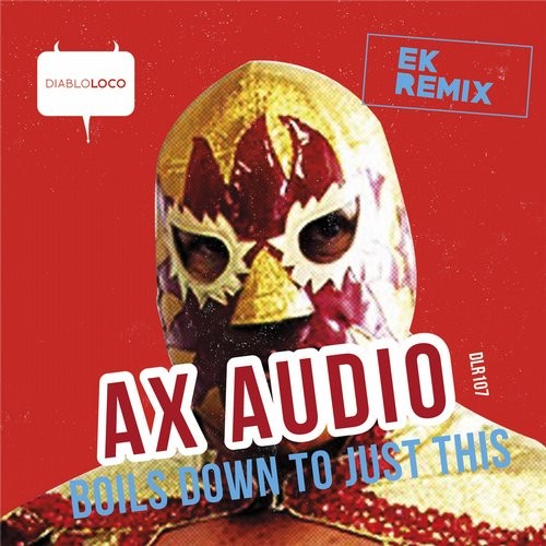 Ax Audio, Ek - Boils Down To Just This (ek Remix) on Revolution Radio
