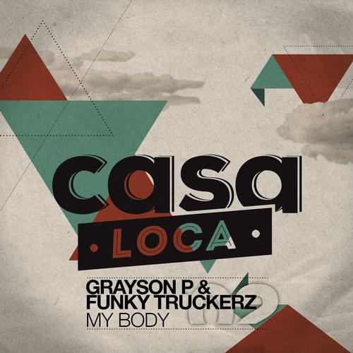 Funky Truckerz, Sosua And Mad, Grayson P - My Body (sosua And Mad Remix) on Revolution Radio