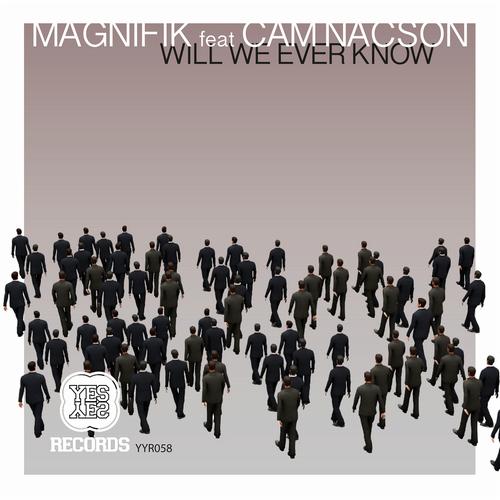 Magnifik, Cam Nacson - Will We Ever Know (original Mix) on Revolution Radio