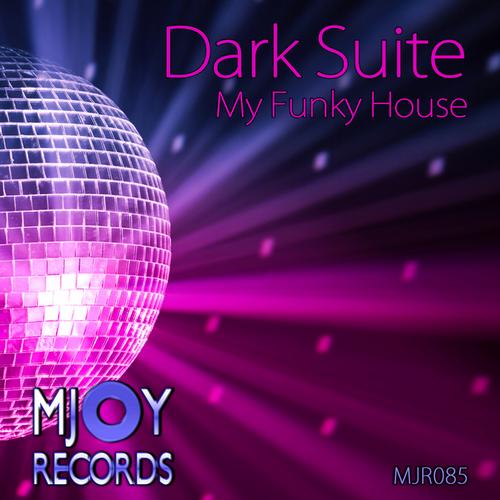 Dark Suite, Dan Brazier - My Funky House (dan Brazier Dub) on Revolution Radio