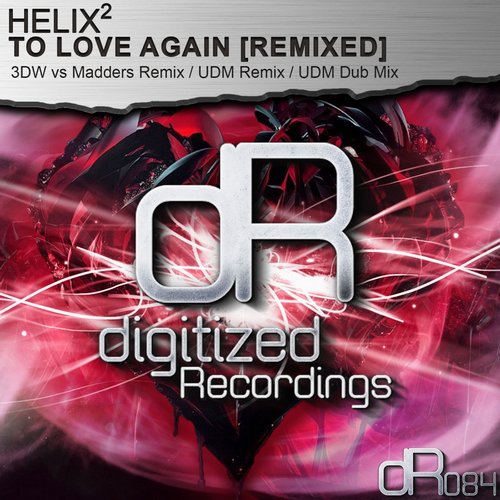 Helix² - To Love Again (udm Remix) on Revolution Radio