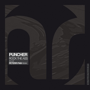 Puncher - Rocks The Ass (Peterr Pan Remix) on Revolution Radio
