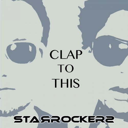 Starrockers - Clap To This (original Mix) on Revolution Radio