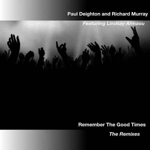 Paul Deighton, Richard Murray, Lindsay Armaou - Remember The Good Times (spanky Monkey Remix) on Revolution Radio