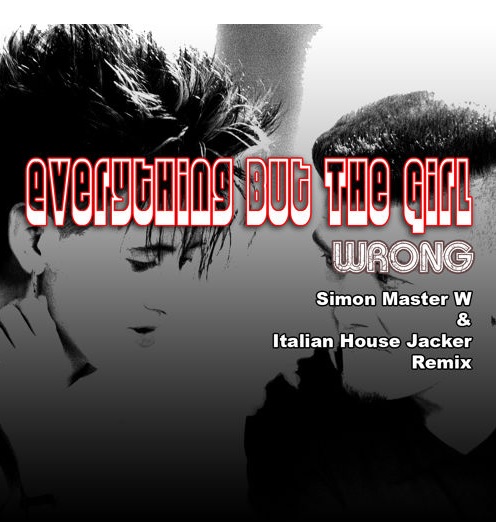 Everything But The Girl - Wrong (simon Master W And Italian House Jacker 2015 Deep Remix) on Revolution Radio