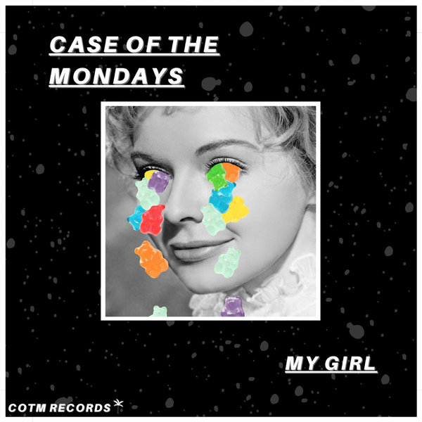 Case Of The Mondays - My Girl (plastic Robots Remix) on Revolution Radio