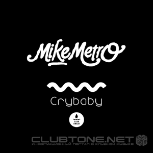 Mike Metro – Crybaby (original Mix) on Revolution Radio