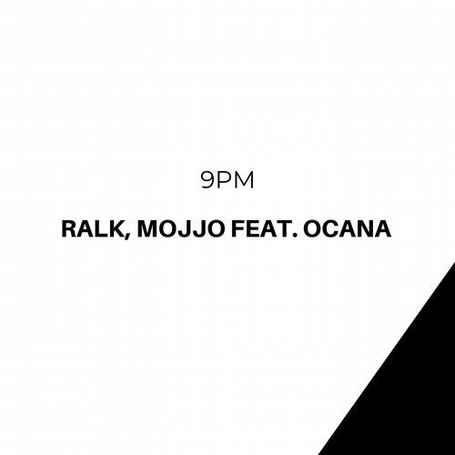 Mojjo, Ralk, Ocana - 9pm (extended Mix) on Revolution Radio