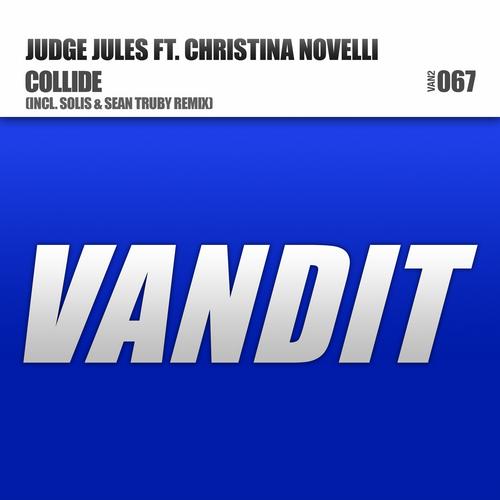 Judge Jules Feat. Christina Novelli - Collide (solis And Sean Truby Remix) on Revolution Radio