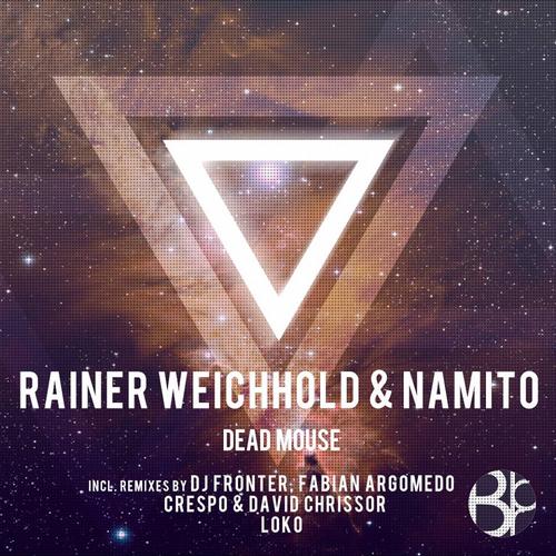 Namito, Rainer Weichhold - Dead Mouse (original Mix) on Revolution Radio