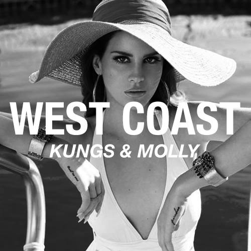 Kungs Feat. Molly - West Coast (lana Del Rey Cover) on Revolution Radio