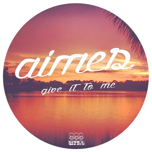 Aimes – Give It To Me (original Mix) on Revolution Radio