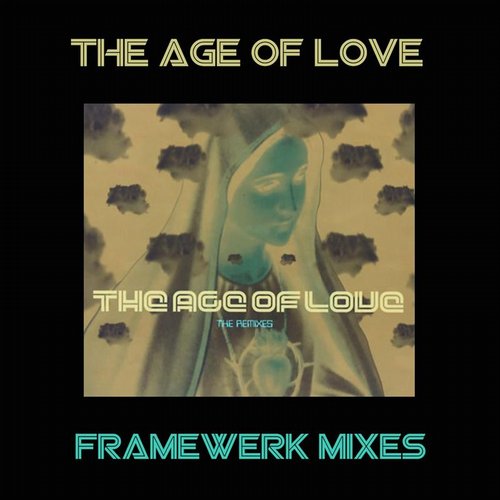 Age Of Love - Age Of Love (framewerk Rewerk) on Revolution Radio