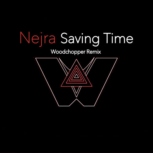 Nejra - Saving Time (woodchopper Remix) on Revolution Radio