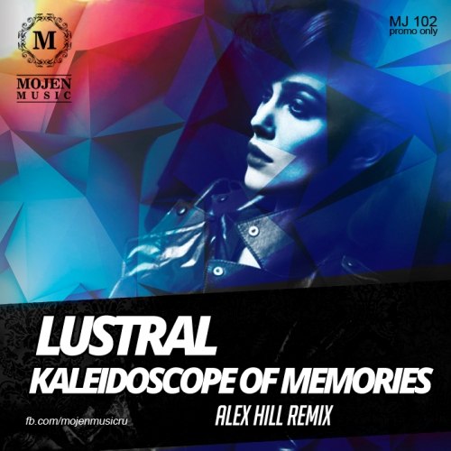 Lustral - Kaleidoscope Of Memories (alex Hill Remix) on Revolution Radio