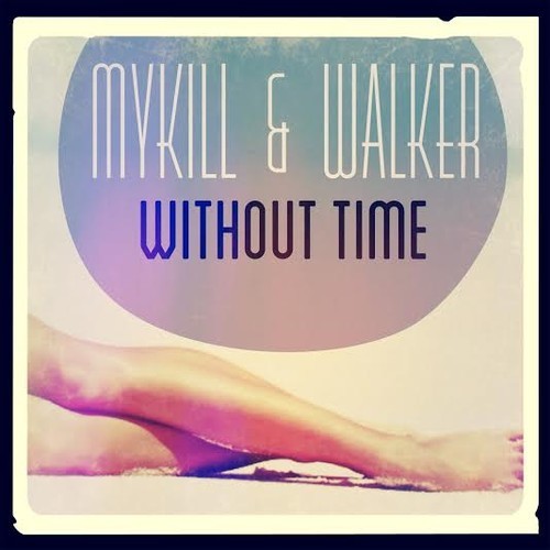 Mykill And Walker - Without Time (original Mix) on Revolution Radio
