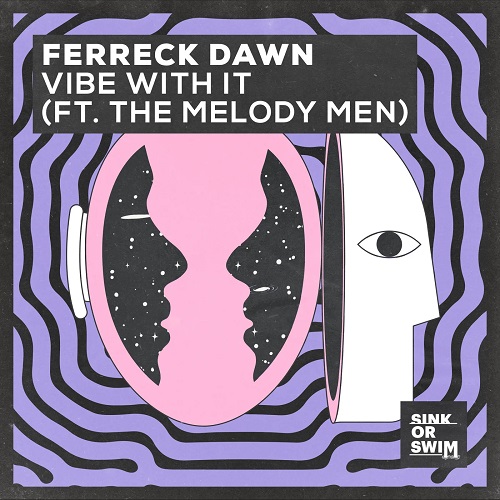Ferreck Dawn Feat. The Melody Men - Vibe With It (extended Mix) on Revolution Radio