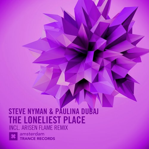 Steve Nyman And Paulina Dubaj - The Loneliest Place (arisen Flame Remix) on Revolution Radio