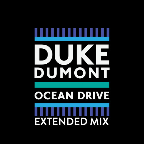 Duke Dumont - Ocean Drive (extended Mix) on Revolution Radio