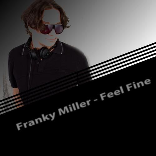 Franky Miller - Feel Fine (extended Version) on Revolution Radio