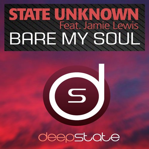 State Unknown Feat. Jamie Lewis - Bare My Soul (state Unknown Remix) on Revolution Radio