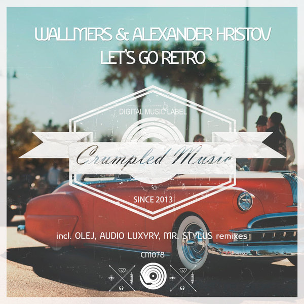 Alexander Hristov And Wallmers - Lets Go Retro (original Mix) on Revolution Radio