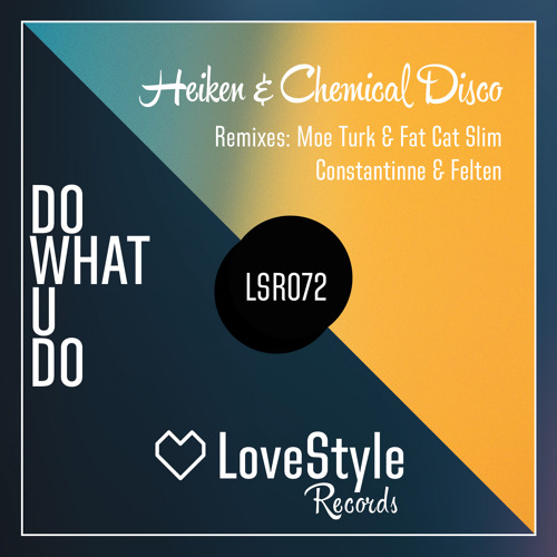 Heiken And Chemical Disco - Do What U Do (moe Turk And Fat Cat Slim Remix) on Revolution Radio