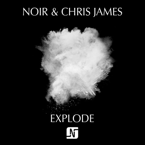 Noir, Chris James – Explode (olivier Giacomotto Remix) on Revolution Radio